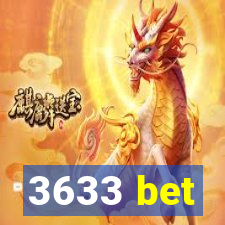 3633 bet